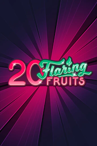 Бесплатная игра 20 Flaring Fruits от Gamomat | ChampionSlots Casino 