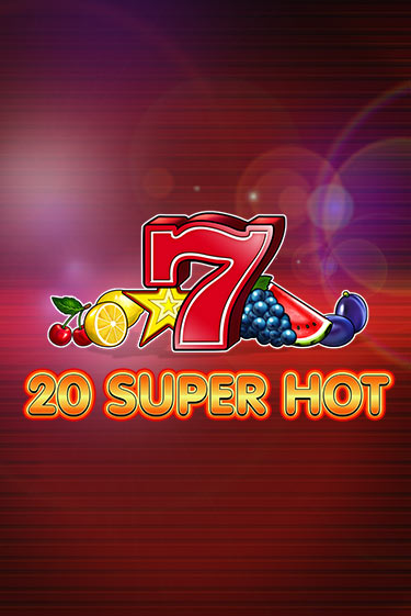 Бесплатная игра 20 Super Hot от Amusnet Interactive | ChampionSlots Casino 