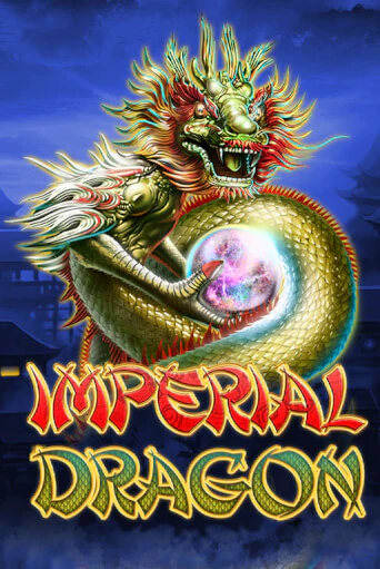 Бесплатная игра Imperial Dragon от Blueprint Gaming | ChampionSlots Casino 