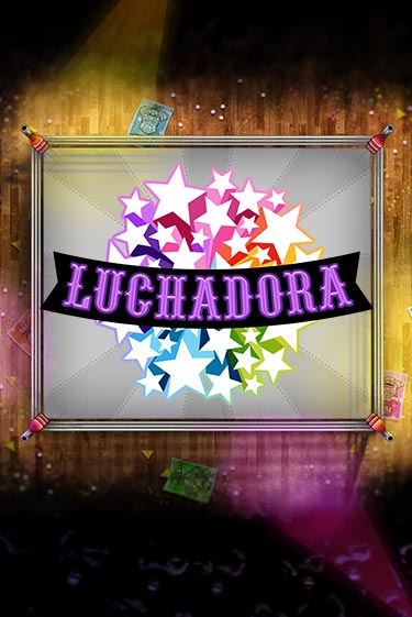 Бесплатная игра Luchadora от Thunderkick | ChampionSlots Casino 