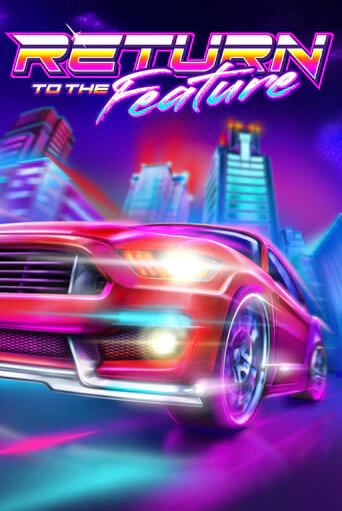 Бесплатная игра Return To The Feature от Habanero | ChampionSlots Casino 